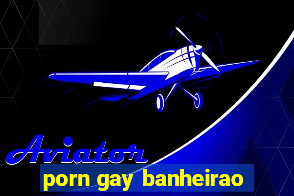 porn gay banheirao